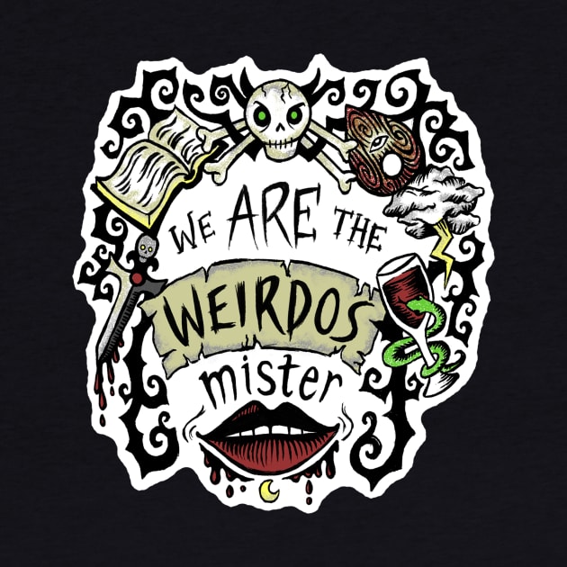 We Are The Weirdos, Mister by Earthenwood